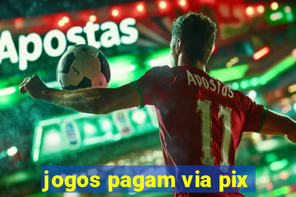 jogos pagam via pix